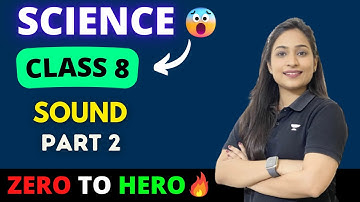 SOUND🔥| Part 2 | Class 8 Science | Diksha Bhuwalka