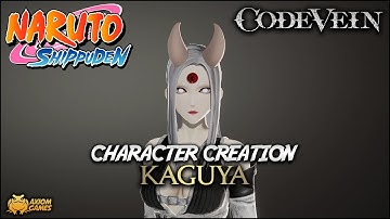 Code Vein - Kaguya Character Creation (Naruto Shippuden)