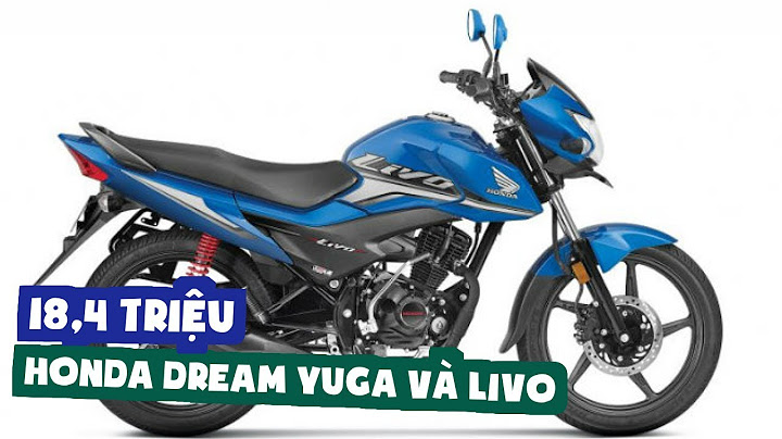 Dream yuga và livo và cb shine so sánh năm 2024