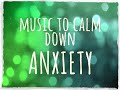 2 hours of music to calm down anxiety just listen and breathe   