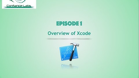 Overview of Xcode - Hindi Episode-1