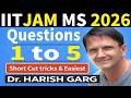 Questions 1 to 5 Solution | IIT JAM MS 2026 | Short Cut Tricks