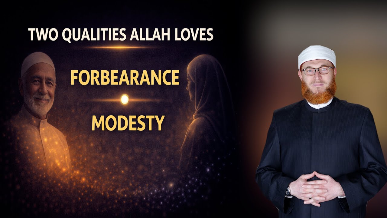 Two Qualities Allah Loves Forbearance and Modesty | Dr Muhammad Salah ...