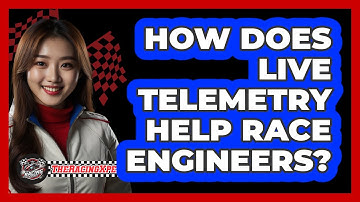 How Does Live Telemetry Help Race Engineers?