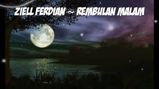 Rembulan Malam ~ Ziell Ferdian