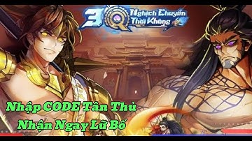 3Q Nghịch Chuyển Thời Không : Nhập CODE Nhận Ngay Lữ Bố Siêu Mạnh - ATM