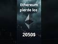 "28 de mayo" ALERTA Ethereum HOY: pierde los $2.050 y el volumen se hunde 11%