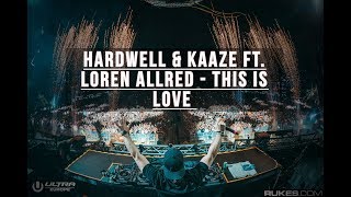 Hardwell & KAAZE ft. Loren Allred - This Is Love (Full Preview)