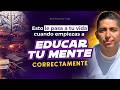 Esto le pasa a tu vida cuando empiezas a educar tu mente correctamente🧠