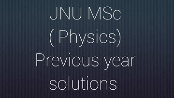 PART  2 JNU MSc PHYSICS ENTRANCE PAPER 2020