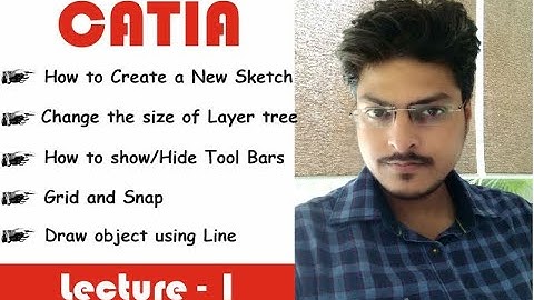 CATIA Lecture - 1 | Create Sketch in CATIA | Show Tool Bar | Draw Object in CATIA