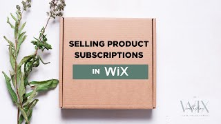 How I Sell Product Subscriptions in Wix eCommerce