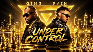 GIMS x RVEN _ UNDER CONTROL (official music audio)