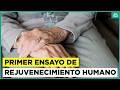 Inicia primer ensayo clínico para reprogramar células y revertir el envejecimiento