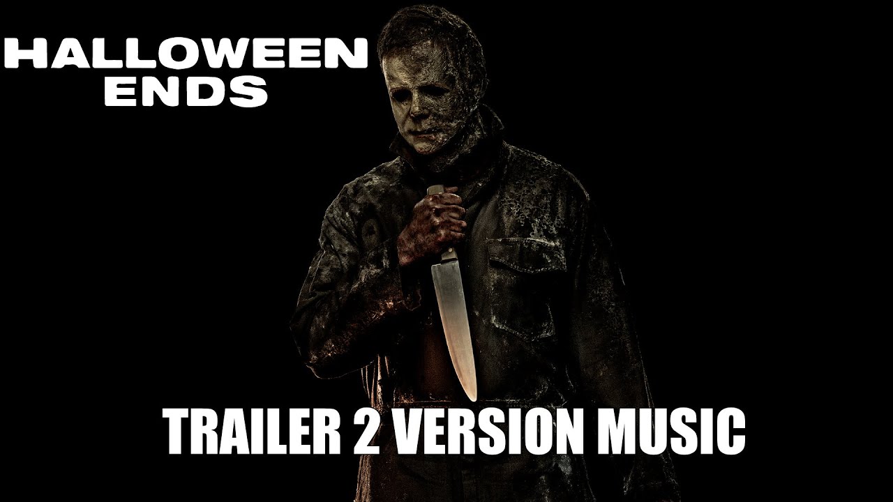 HALLOWEEN ENDS Trailer 2 Music Version