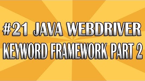 JUnit Selenium WebDriver Tutorial 21 (Keyword Framework Part 2) | QAShahin