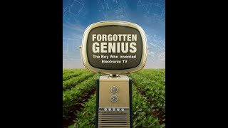 PhiloT.Farnsworth, Forgotten Genius: The Boy Who Invented Electronic TV