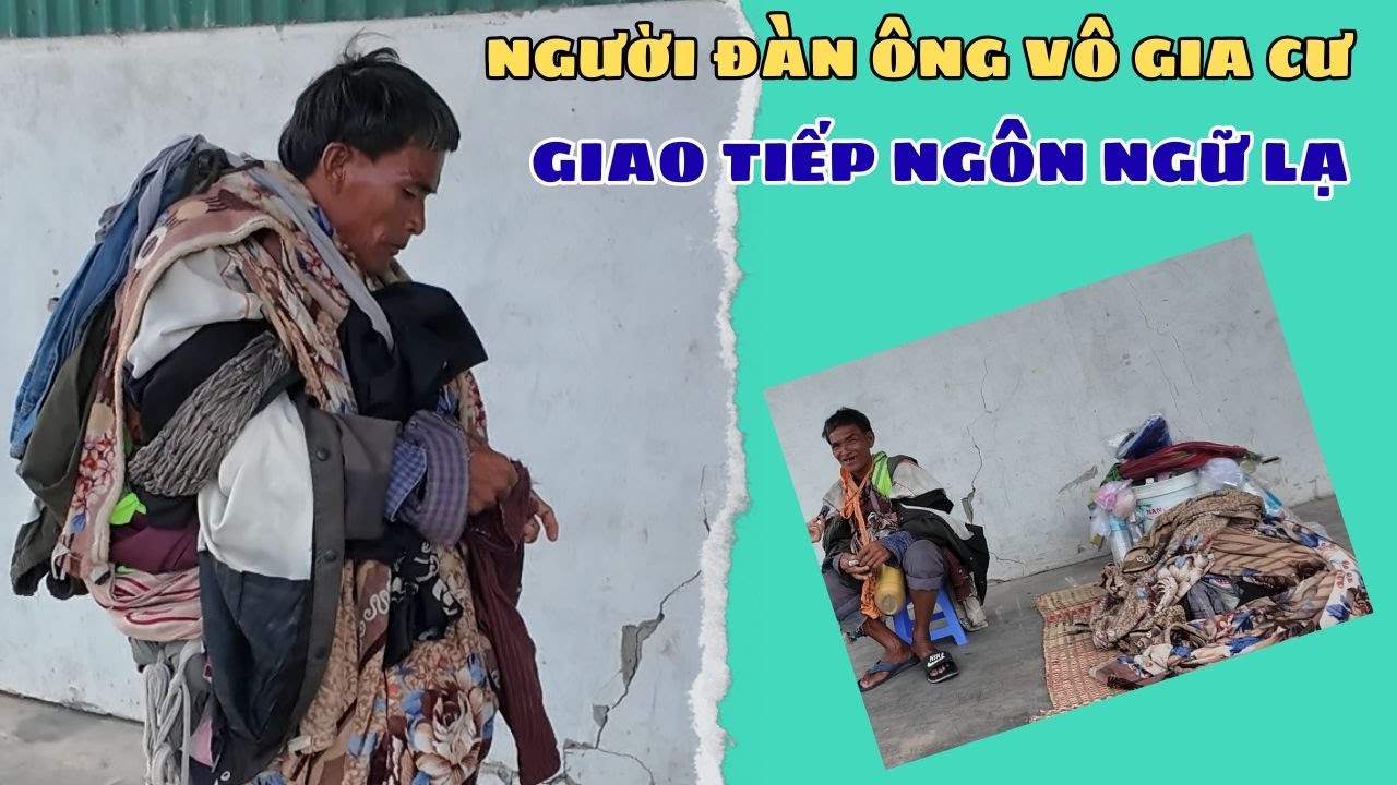 Người Đàn Ông Ăn Mặc Như Cái Bang Vô Gia Cư Đi Lang Thang Khó Giao Tiếp