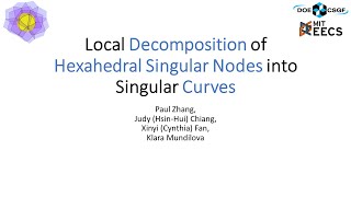 DOE CSGF 2022: Local Decomposition of Hexahedral Singular Nodes into Singular Curves