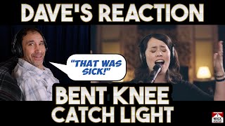 Dave's Reaction: Bent Knee — Catch Light