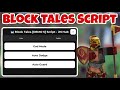 🏰 Block Tales [DEMO 5] Script - NO KEY | GOD MODE, AUTO DODGE &amp; AUTO GUARD | PASTEBIN 2026