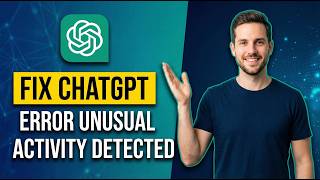 How To Fix ChatGPT Error Unusual Activity Detected (Easy Guide)