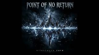 POINT OF NO RETURN | Alternative Metal / Post-Grunge | SILENTWAVE CORE™
