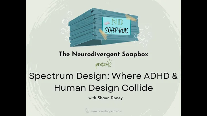 Spectrum Design: Where ADHD and Human Design Collide