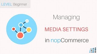 Managing media settings in nopCommerce