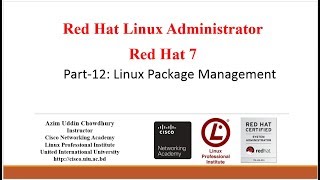 Red Hat Linux Administration-RHEL 7_Part-12: Linux Package Management