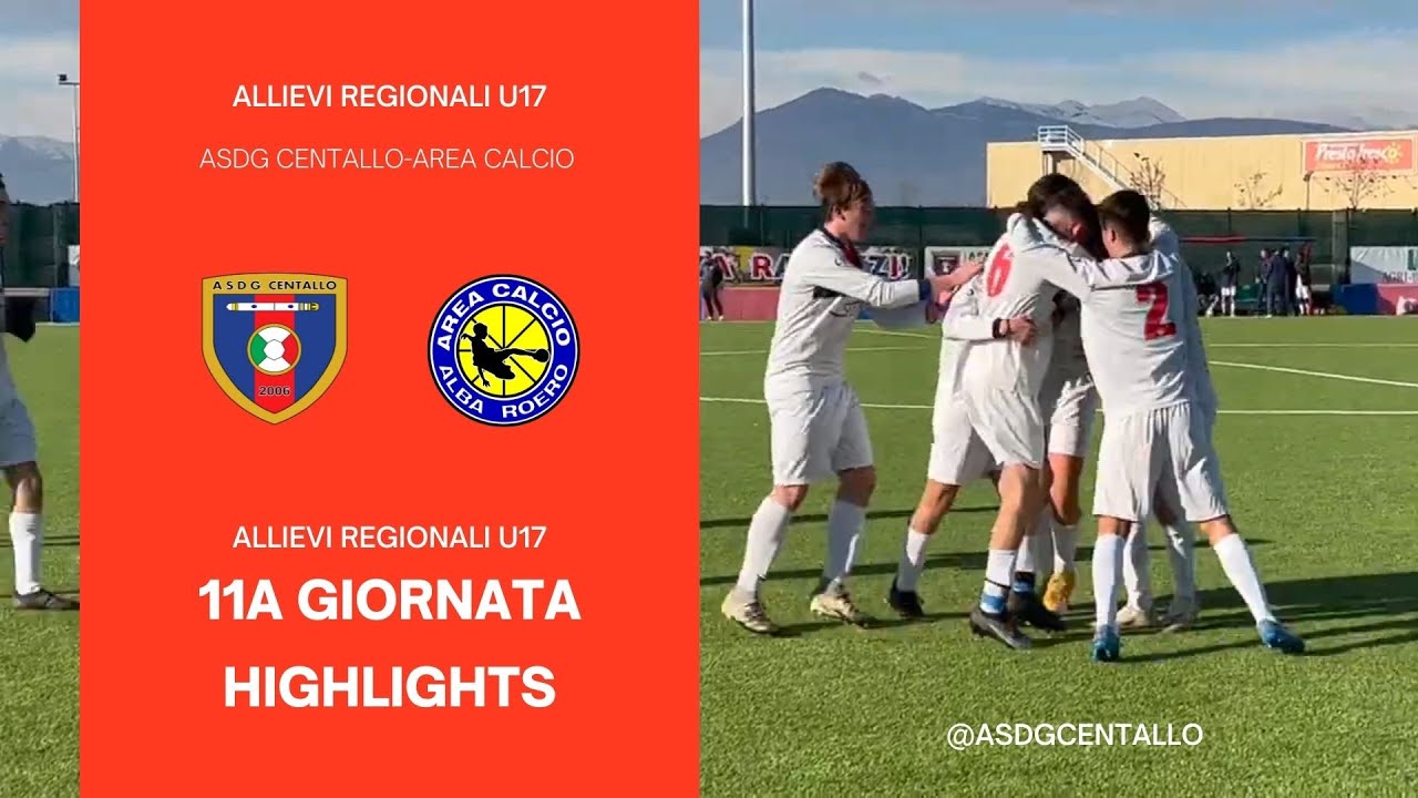 HIGHLIGHTS CENTALLO-AREA CALCIO ALLIEVI UNDER17 