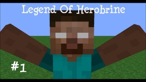 The Legend Of Herobrine: Part 1 - The Dream