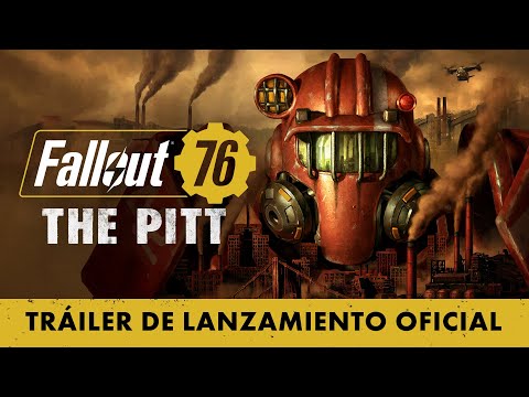 Fallout 76: The Pitt - Tráiler de lanzamiento oficial