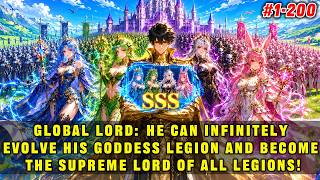 Global Lord: He Can Infinitely Evolve His Goddess Legion and Become the Supreme Lord of All Legions!