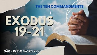 Exodus 19–21 KJV | God Gives the Law at Sinai | Faith Comes By Hearing