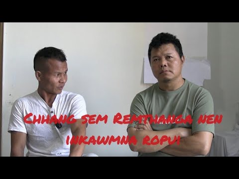 Chhang sem Remthanga nen inkawmna ropui