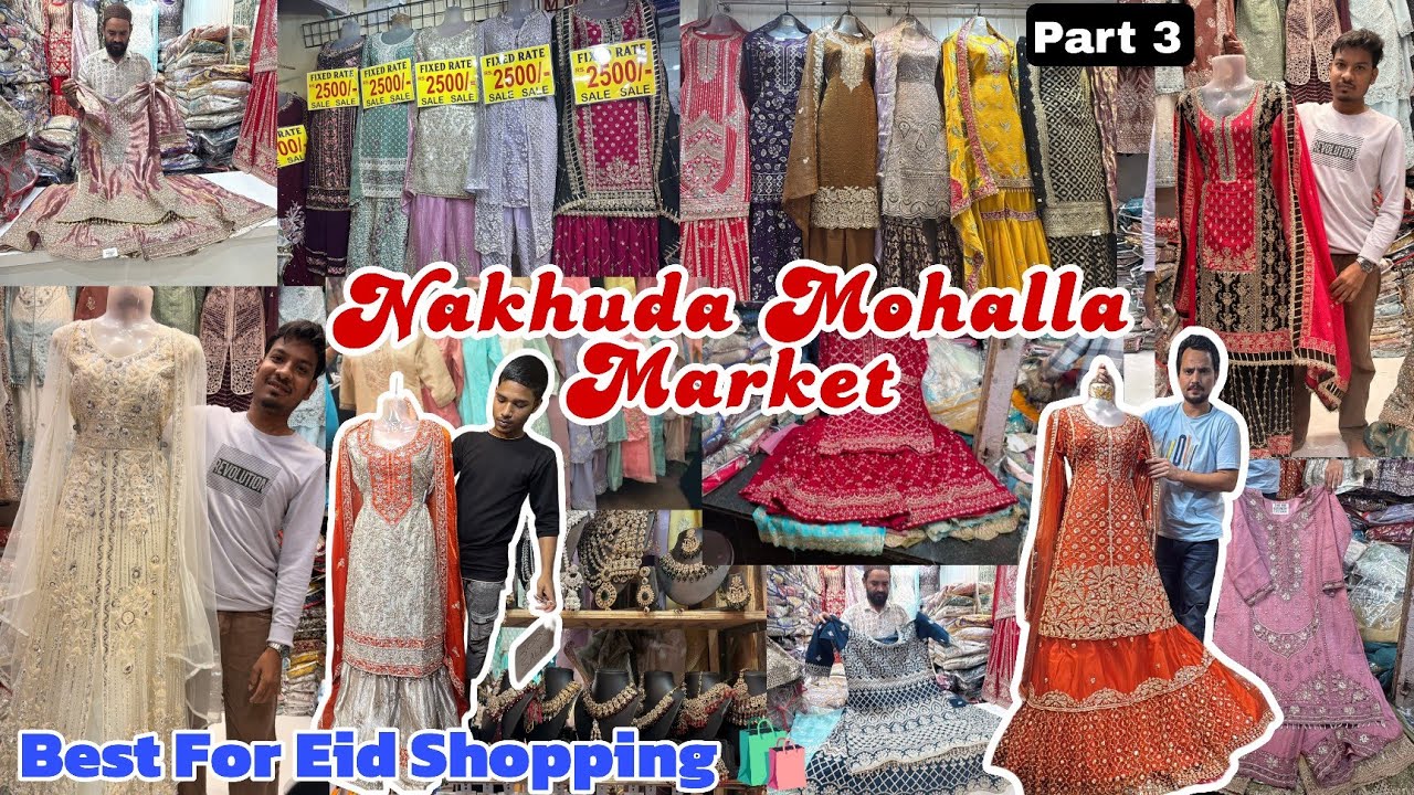 Nakhuda Mohalla Market | Cheapest Eid & Wedding Party Wear Collection |Hidden Shops Revealed |Part 3