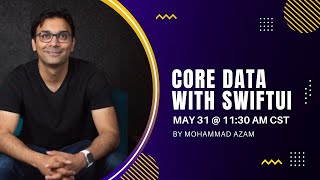 Live Stream - Core Data with SwiftUI - May 31 @ 11:30 AM CST