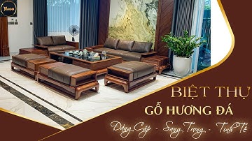 Nội Thất Biệt Thự Gỗ Hương Đá Vip | Thiết Kế Và Thi Công Nội Thất Gỗ Tự Nhiên Cao Cấp