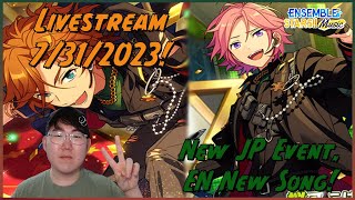 New JP Event, EN New Song And Story! Livestream 7/31/2023 #enstars #ensemblestars #livestream