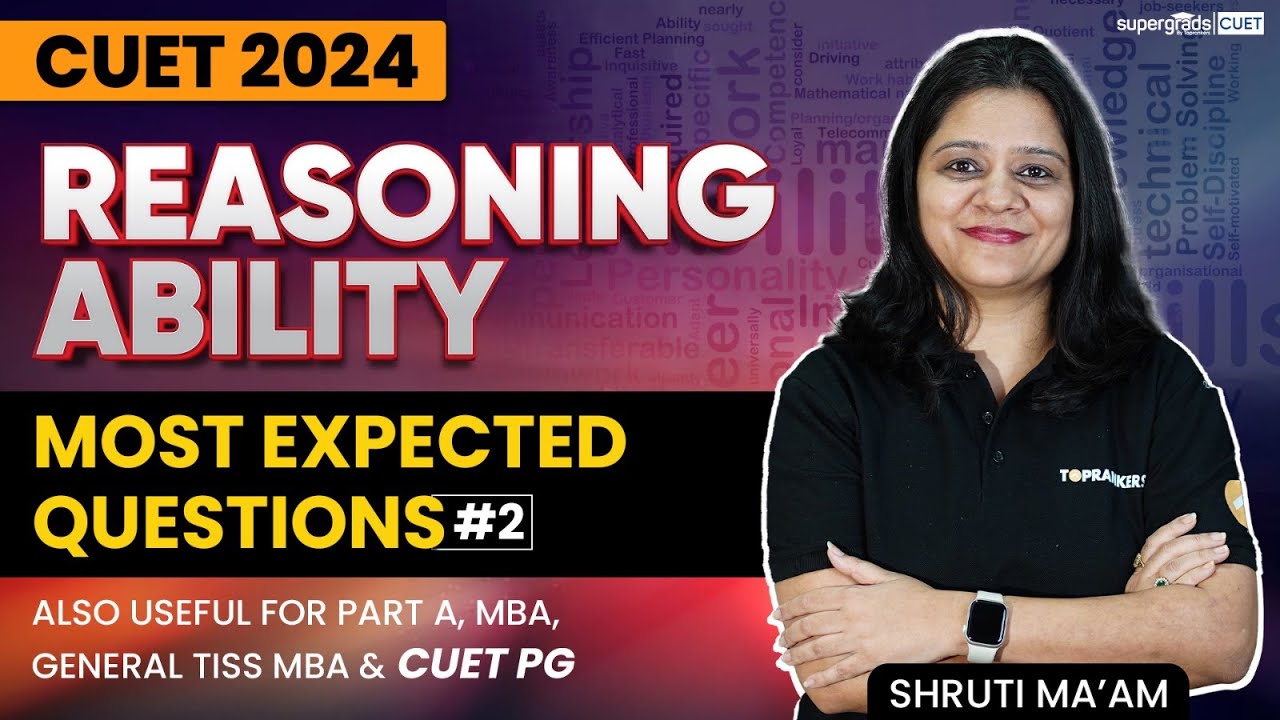CUET 2024 Reasoning Ability | Most Expected Questions | Class 2 - By ...