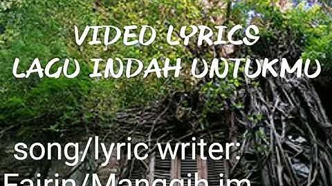 LAGU INDAH UNTUKMU (Official Music Video Lyrics)