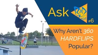 Ask Rad Rat (#6) - Why Aren't 360 Hardflips Popular? 🔄