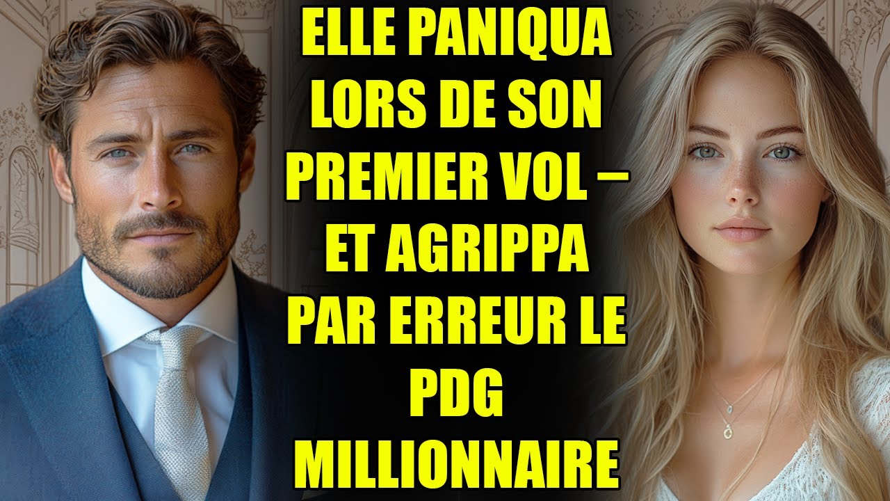 Elle paniqua lors de son premier vol – et agrippa par erreur le PDG MILLIONNAIRE...