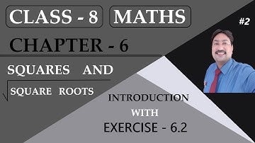 Class - 8 || Chapter - 6 || Squares & Square Roots || Introduction & Exercise - 6.2 || Maths ||NCERT