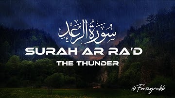 Surah Ar-Ra‘d (THE THUNDER) سورة الرعد بصوت الشيخ نورين محمد صديق | RAIN & THUNDER BACKGROUND