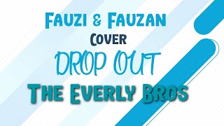 F2 (Cover) Drop Out - The Everly Bros