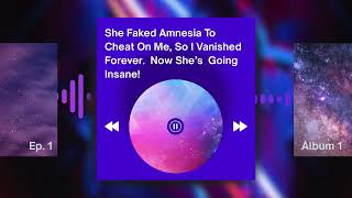She Faked Amnesia To Cheat On Me, I Vanished Forever Now She's Going Insane! Manhwa in Hindi EP -1