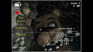 (The Return To Freddy's 2 (Alpha)(Gameplay)