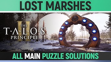 The Talos Principle 2 - Lost Marshes N3 - All Main Puzzle Solutions